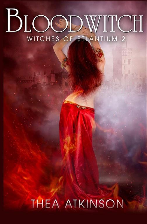 Blood Witch: Witches Of Etlantium Book 2 (Volume 2)