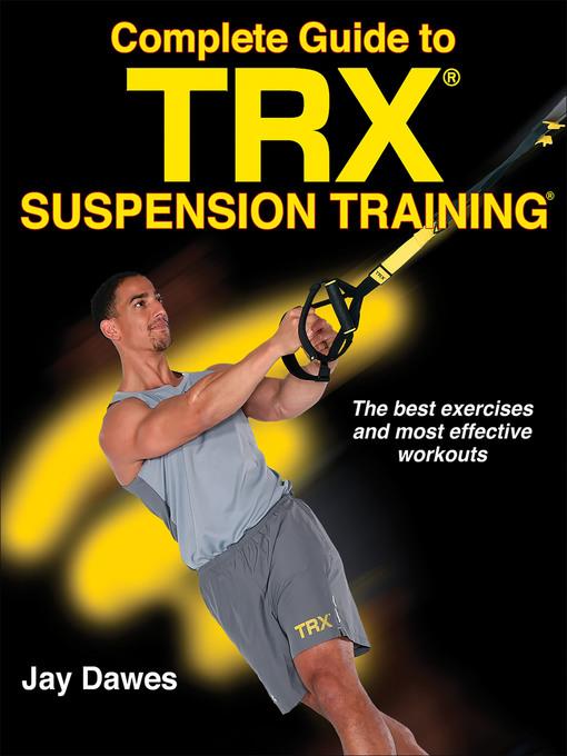 Complete Guide to TRX Suspension Training