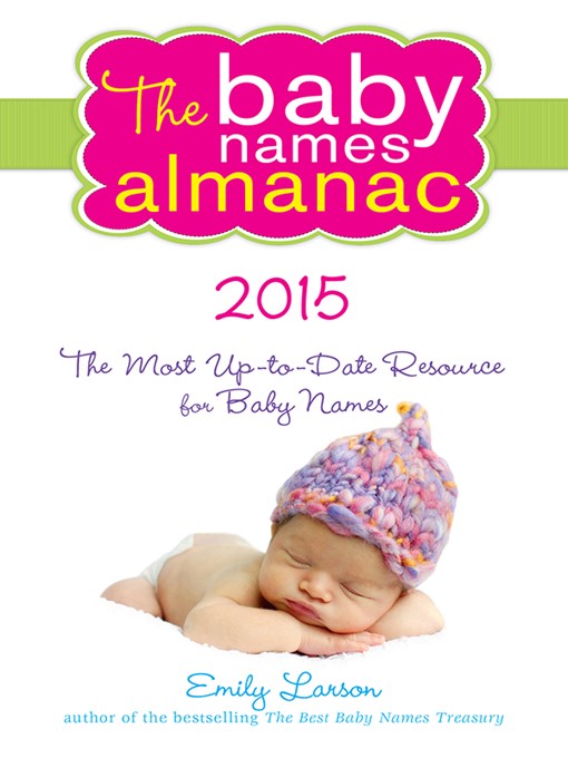 The 2015 Baby Names Almanac