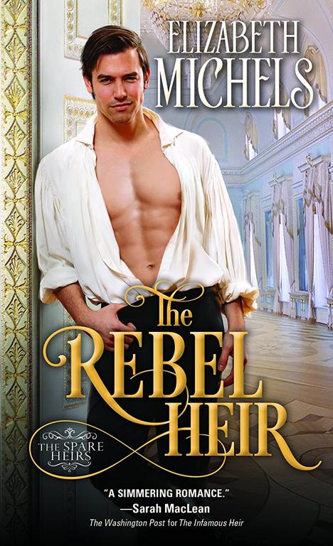 The Rebel Heir: An Impostor, a Debutante, and a Captivating Regency Romance (Spare Heirs, 2)