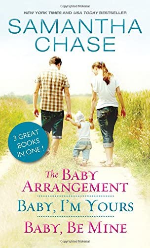 The Baby Arrangement / Baby, I'm Yours / Baby, Be Mine (Life, Love and Babies Series)