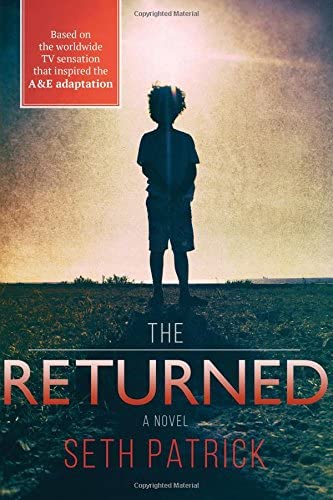 The Returned: A Novel