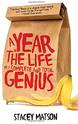 A Year in the Life of a Complete and Total Genius (The Arthur Bean Stories)