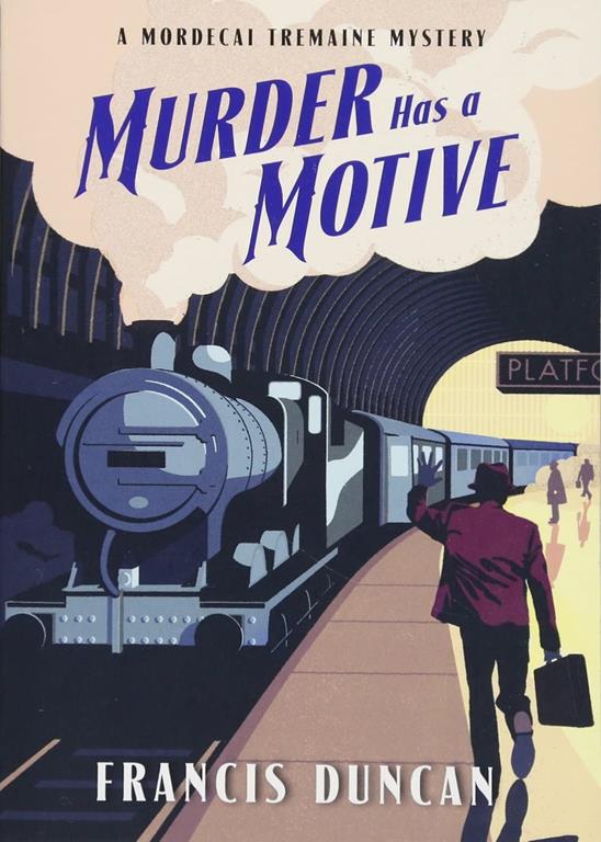 Murder Has a Motive (Mordecai Tremaine Mystery, 2)