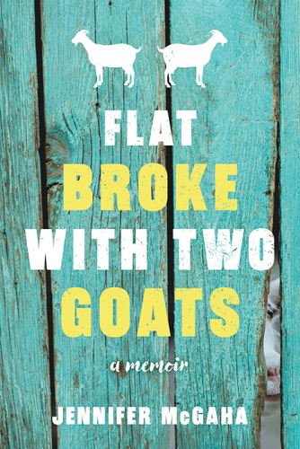 Flat Broke with Two Goats