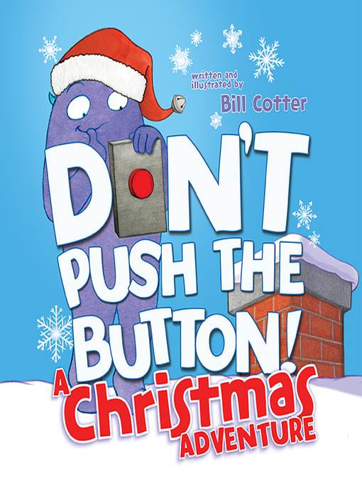 Don't Push the Button! a Christmas Adventure