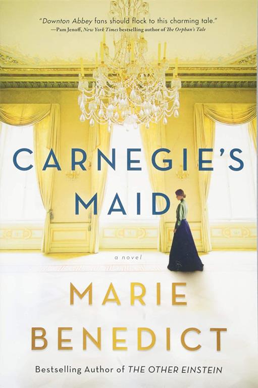 Carnegie's Maid: A Novel