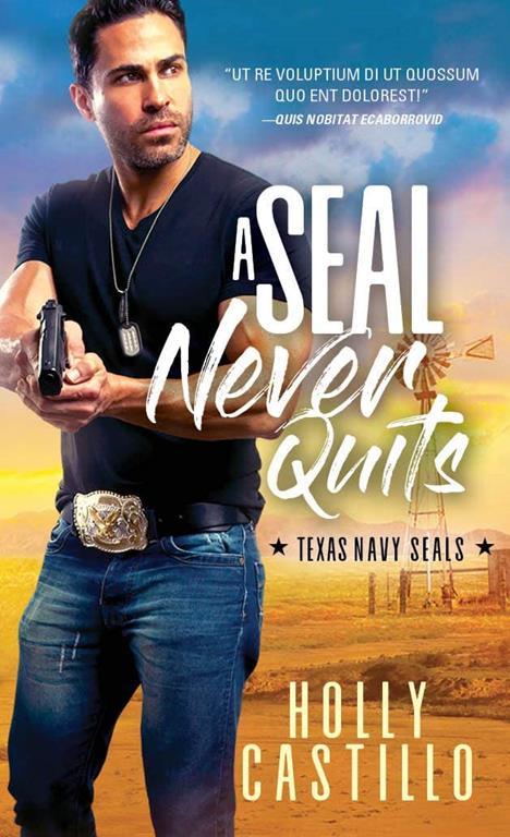 A SEAL Never Quits (Texas Navy SEALs, 1)