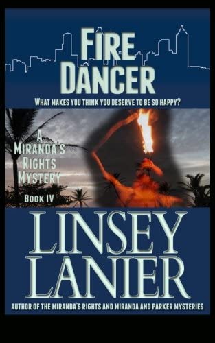 Fire Dancer: Book IV (A Miranda's Rights Mystery) (Volume 4)