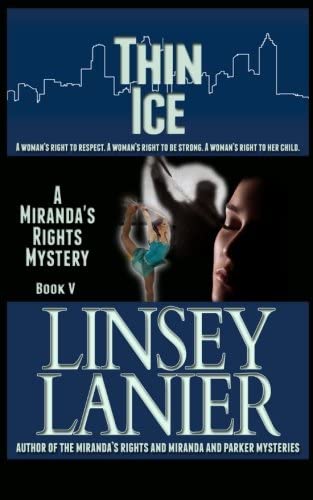 Thin Ice: Book V (A Miranda's Rights Mystery)