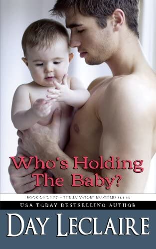 Who's Holding the Baby?: The Salvatore Brothers Series, Book #1 - Luc (Volume 1)