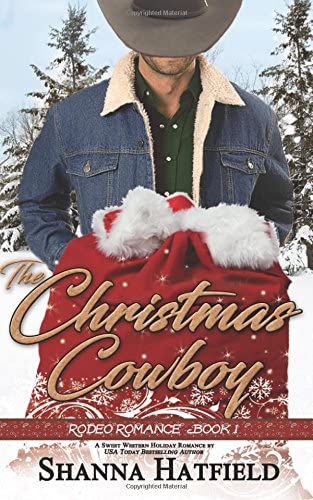 The Christmas Cowboy (Rodeo Romance) (Volume 1)