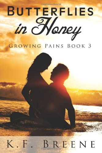 Butterflies in Honey (Growing Pains #3) (Volume 3)