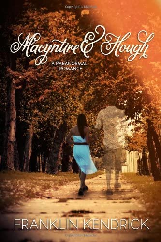 Macyntire &amp; Hough: A Paranormal Romance (The Macyntire &amp; Hough Saga) (Volume 1)