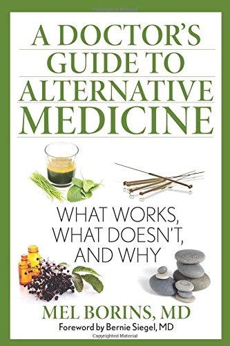 A Doctor's Guide to Alternative Medicine