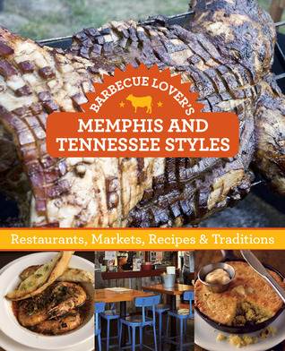 Barbecue Lover�s Memphis and Tennessee Styles