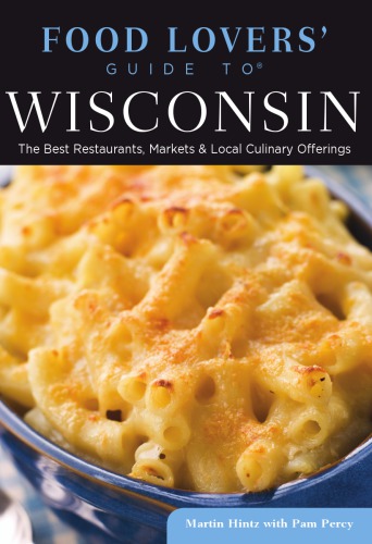 Food Lovers' Guide to Wisconsin