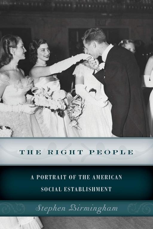 The Right People: A Portrait of the American Social Establishment