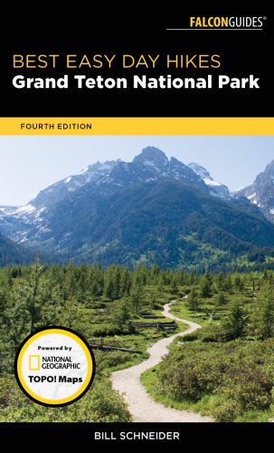 Best Easy Day Hikes Grand Teton National Park, Fourth Edition