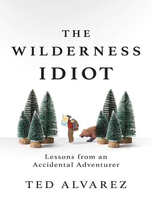 The Wilderness Idiot