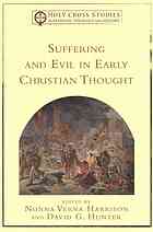 Suffering and Evil in Early Christian Thought