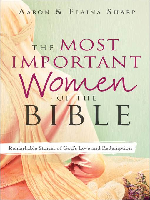 The Most Important Women of the Bible