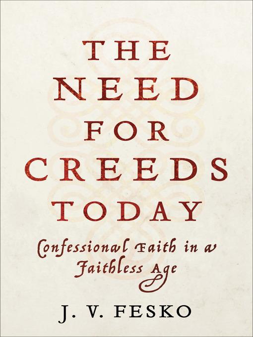 The Need for Creeds Today