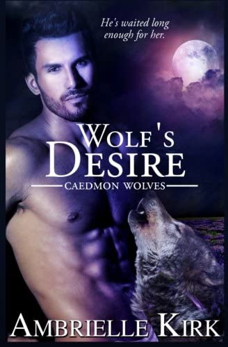 Wolf's Desire (Caedmon Wolves)