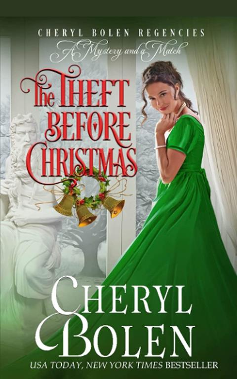 The Theft Before Christmas: The Regent Mysteries, Book 3 (Cheryl Bolen Regencies: A Mystery and a Match) (Volume 3)