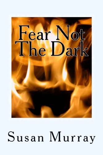 Fear Not The Dark