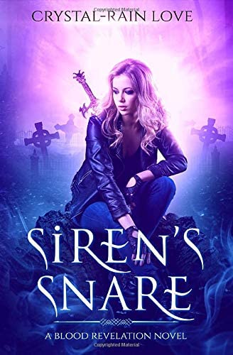 Siren's Snare: A Blood Revelation Novel (Volume 4)