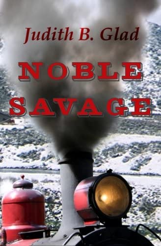 Noble Savage (Behind the Ranges) (Volume 4)