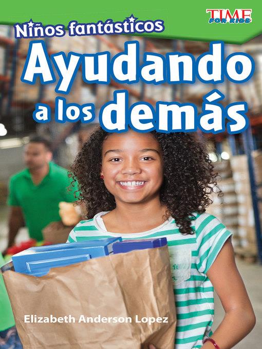 Niños fantásticos: Ayudando a los demás (Fantastic Kids: Helping Others)