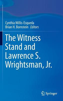 The Witness Stand and Lawrence S. Wrightsman, Jr.