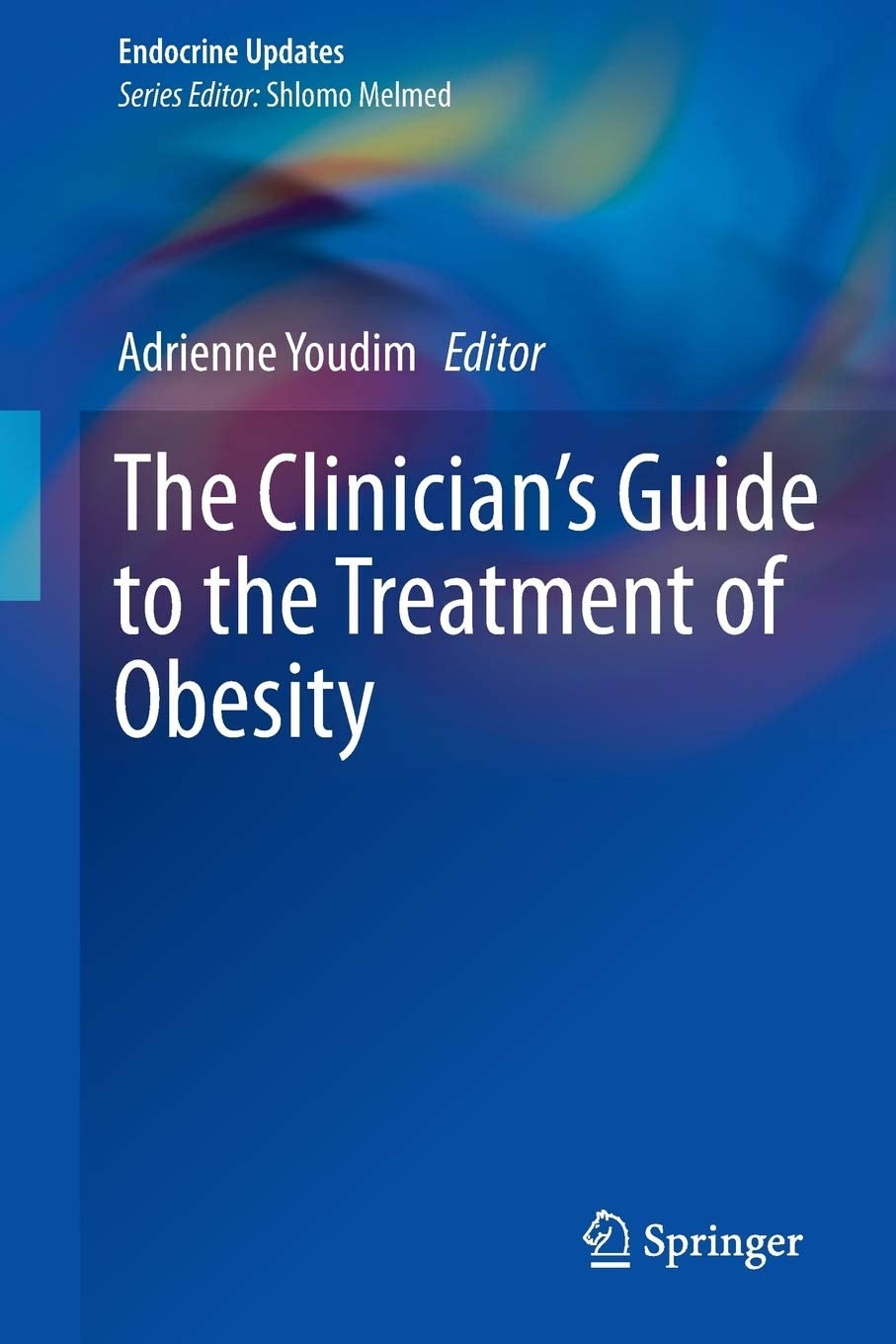 The Clinician's Guide to the Treatment of Obesity