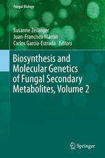 Biosynthesis and molecular genetics of fungal secondary metabolitesn2, Biosynthesis and Molecular Genetics of Fungal Secondary Metabolites