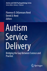 Autism Service Delivery Bridging the Gap Between Science and Practice