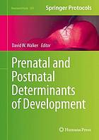 Prenatal and Postnatal Determinants of Development