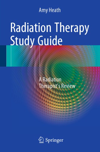 Radiation Therapy Study Guide A Radiation Therapist's Review