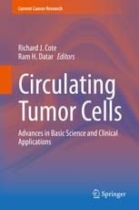 Circulating tumor cells : advances in basic science and clinical applications