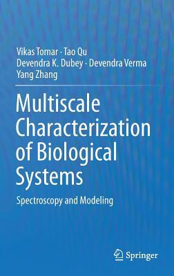 Multiscale Characterization of Biological Systems