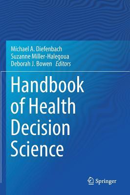 Handbook of Health Decision Science