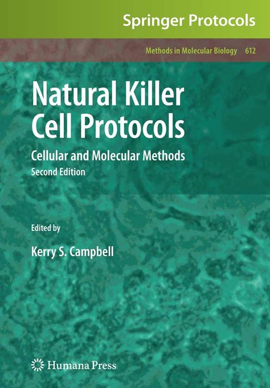 Natural Killer Cell Protocols: Cellular and Molecular Methods (Methods in Molecular Biology, 612)