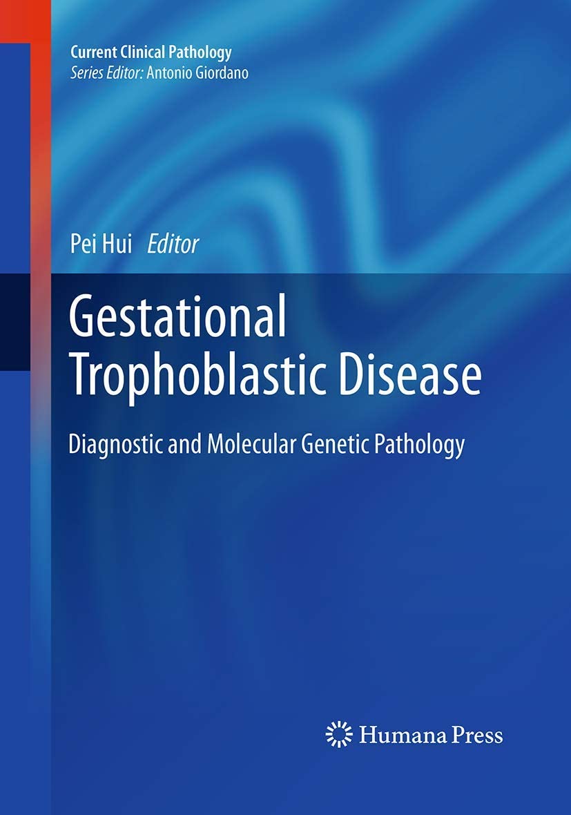 Gestational Trophoblastic Disease: Diagnostic and Molecular Genetic Pathology