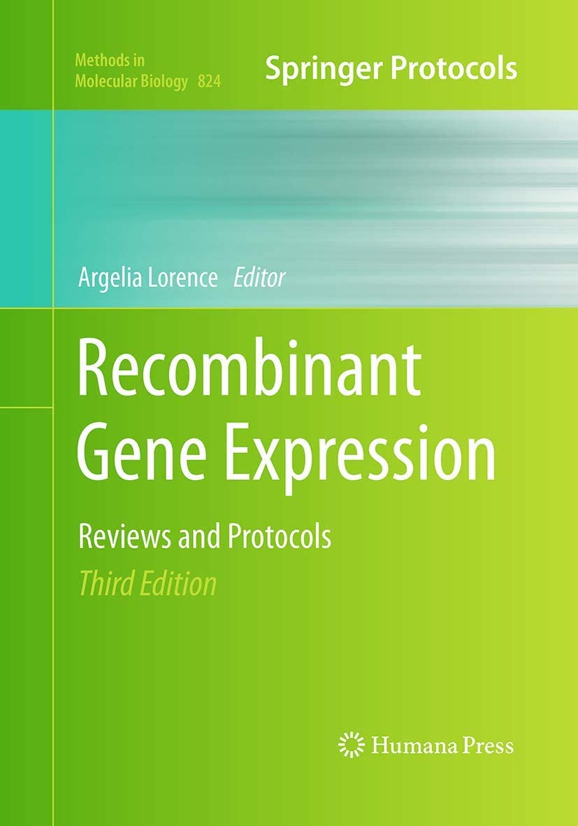 Recombinant Gene Expression (Methods in Molecular Biology, 824)