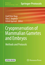 Cryopreservation of Mammalian Gametes and Embryos Methods and Protocols