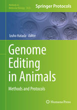 Genome Editing in Animals Methods and Protocols