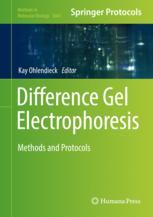 Difference gel electrophoresis : methods and protocols