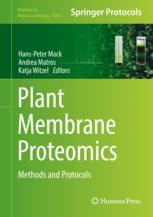 Plant membrane proteomics : methods and protocols