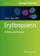 Erythropoiesis : methods and protocols